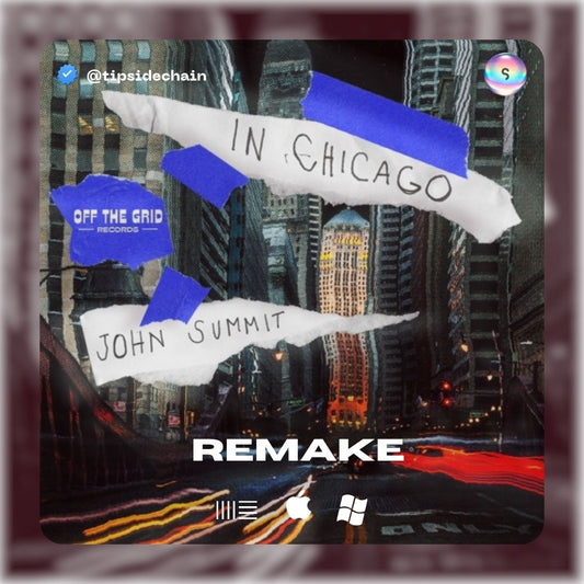 John Summit - In Chicago[Ableton Remake Project + Template ]